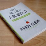 Don’t Be Such A Scientist